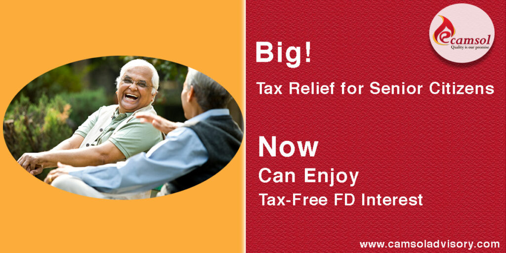 Big Tax Relief: Senior  Citizens Exempt from 10% TDS on FD Interest! Stay Updated – Camsol Advisory